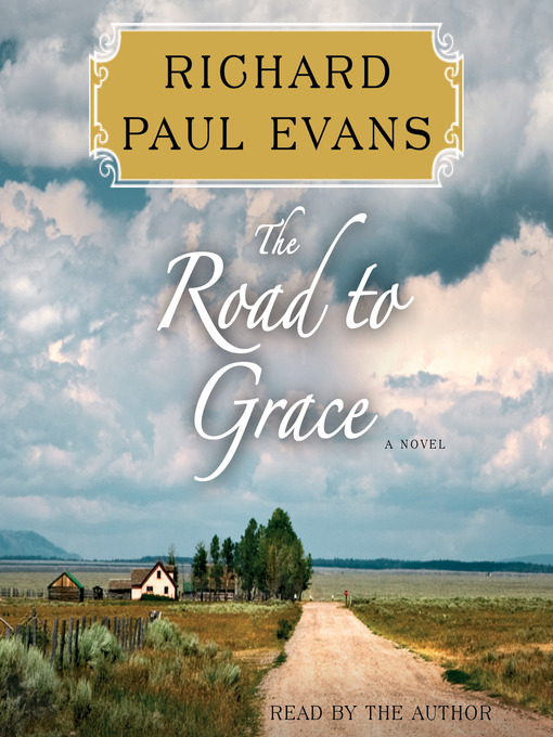 Title details for The Road to Grace by Richard Paul Evans - Available